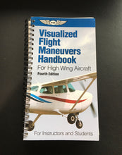 Load image into Gallery viewer, Visualized Flight Maneuvers Handbook For High Wing Aircraft
