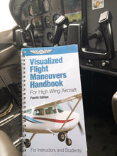 Load image into Gallery viewer, Visualized Flight Maneuvers Handbook For High Wing Aircraft
